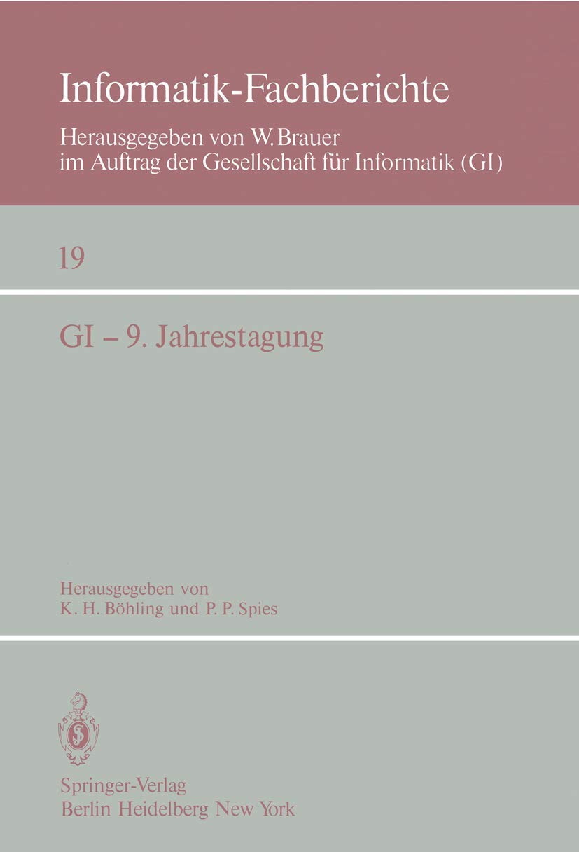 Buy GI ― 9. Jahrestagung: Bonn, 1.–5. Oktober 1979 (Informatik-Fachberichte) | K. H. Böhling, P. P. Spies | Springer-Verlag | German Hardcover | Computer Science — BookShops.in