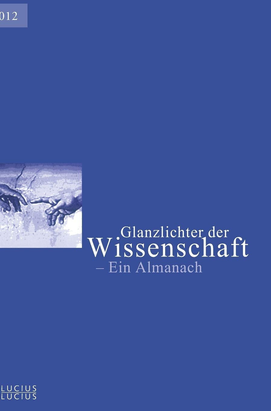 Buy Glanzlichter der Wissenschaft 2012: Ein Almanach by Deutscher Hochschulverband, Walter de Gruyter, German Language, Paperback โ BookShops.in