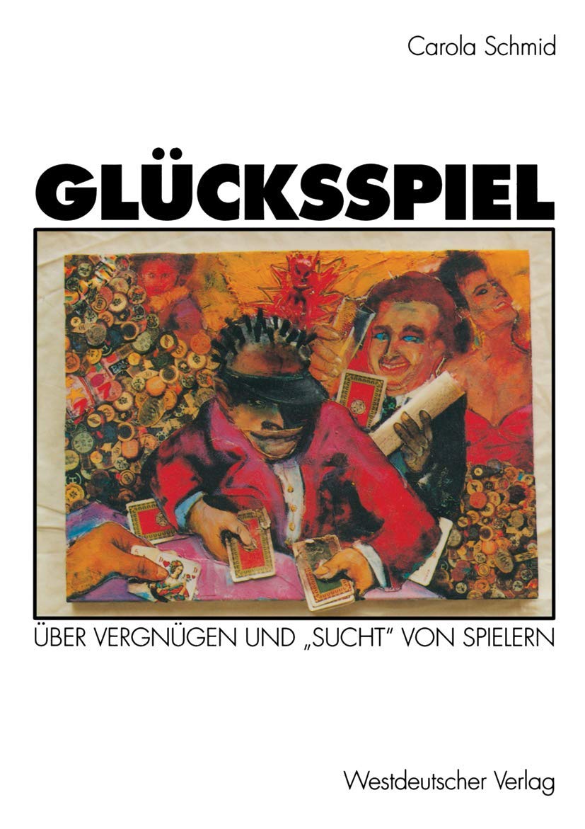 Buy Glücksspiel: Über Vergnügen und „Sucht“ von Spielern by Carola Schmid | Springer VS | German Hardcover | 1994 Edition | Academic Social Sciences & Gender Studies — BookShops.in