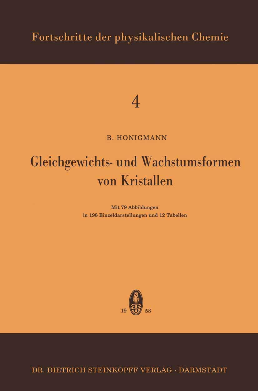 Buy Gleichgewichts- und Wachstumsformen von Kristallen (Fortschritte der physikalischen Chemie, Band 4) by B. Honigmann | German Hardcover | Steinkopff Darmstadt — BookShops.in