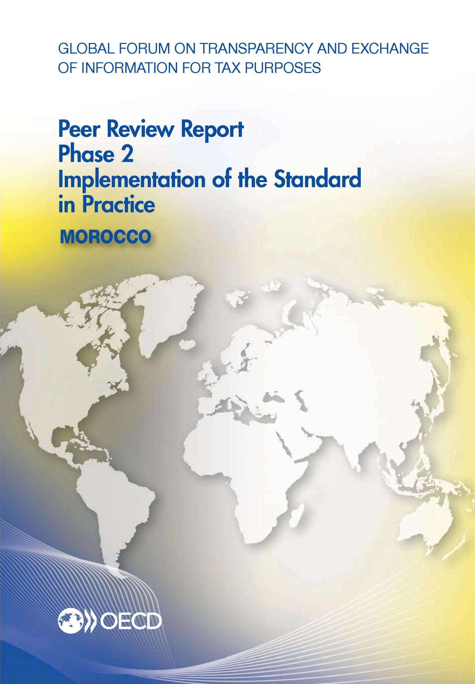 Buy Morocco 2016: Phase 2 Implementation of the Standard in Practice - OECD Global Forum Peer Review - Hardcover | Bookshops.in — BookShops.in
