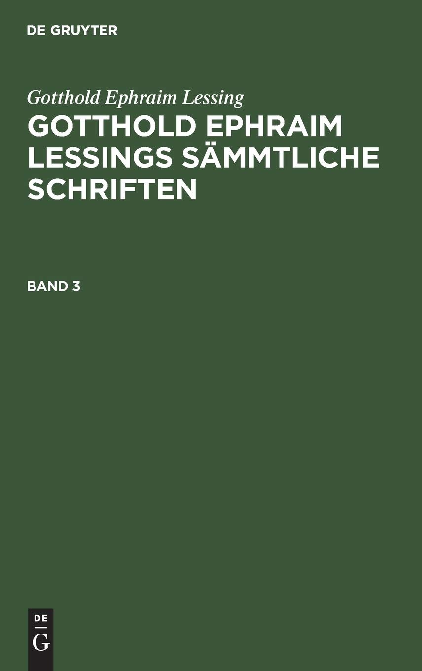 Buy Gotthold Ephraim Lessings Sämmtliche Schriften Band 3 | Karl Lachmann | De Gruyter | German Language Paperback | 1887 Edition Reprint — BookShops.in