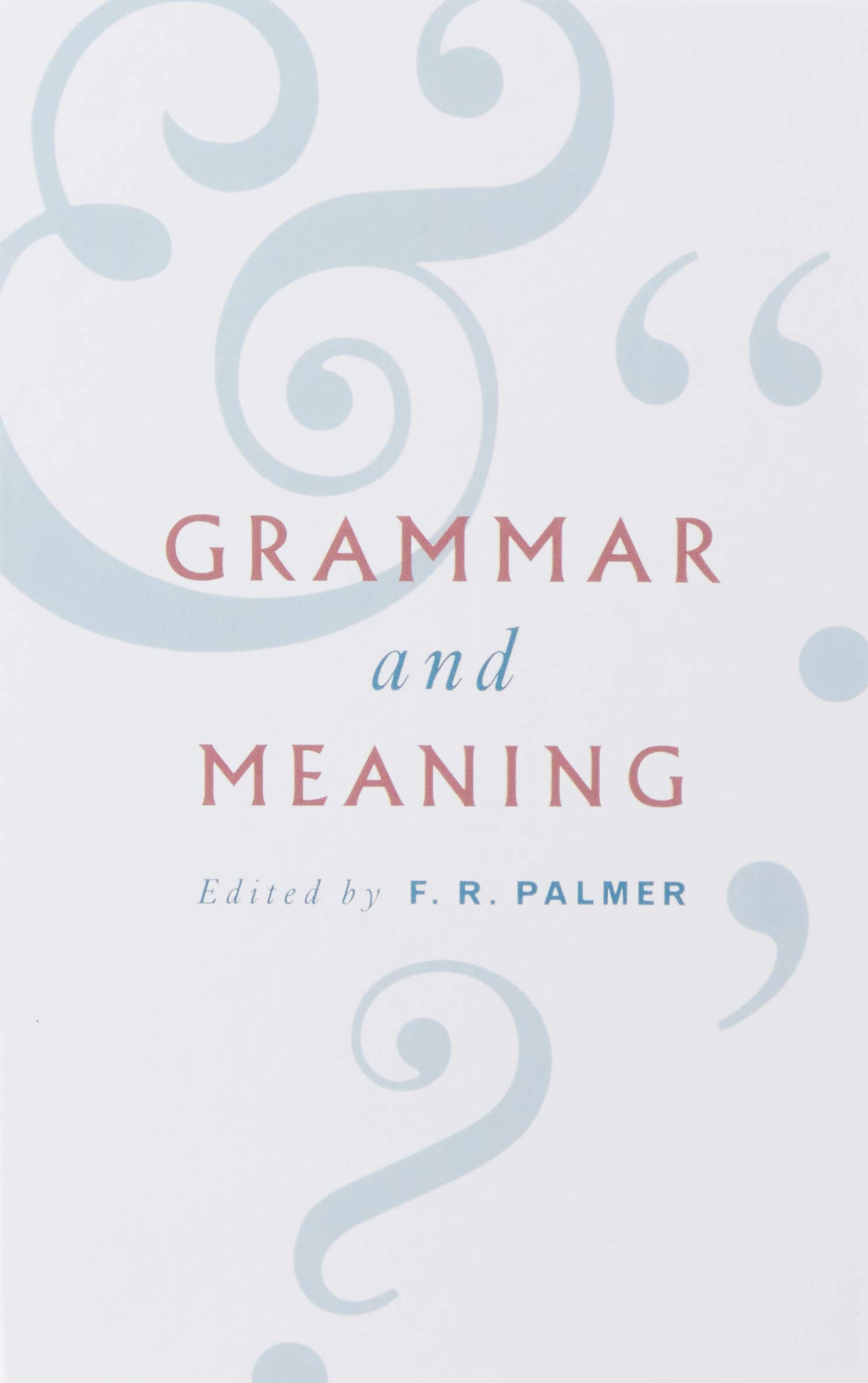 Buy Grammar and Meaning: Essays in Honour of Sir John Lyons by Frank Robert Palmer | Cambridge University Press | Hardcover | 1995 | Linguistics — BookShops.in