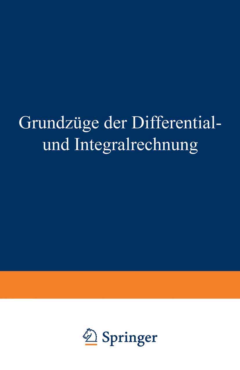 Buy Grundzüge der Differential- und Integralrechnung by Gerhard Kowalewski | Vieweg+Teubner | 1928 Hardcover German Calculus Textbook | ISBN 9783663153733 — BookShops.in