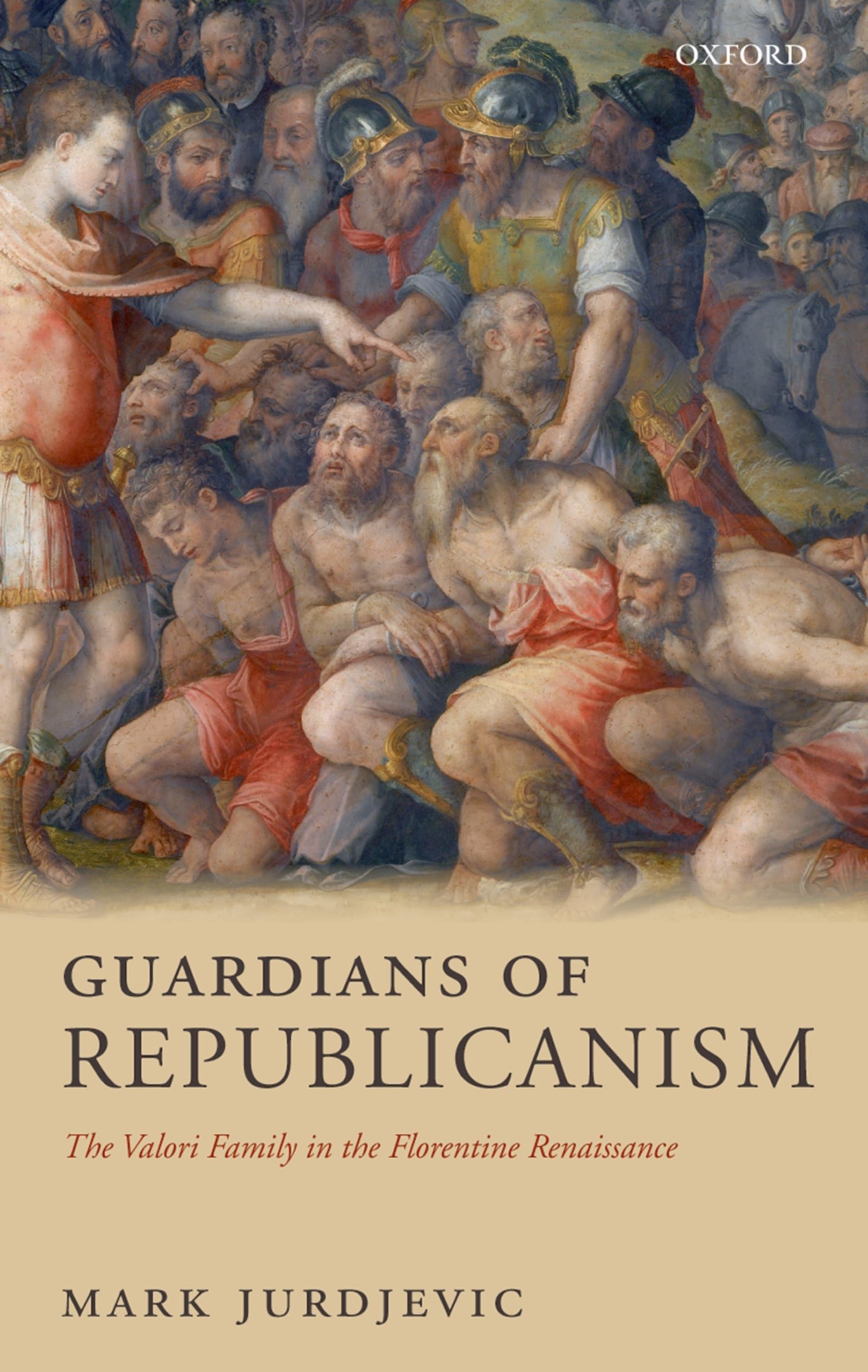 Buy Guardians of Republicanism: The Valori Family in the Florentine Renaissance by Mark Jurdjevic | Oxford University Press | Hardcover | History & Surveys — BookShops.in