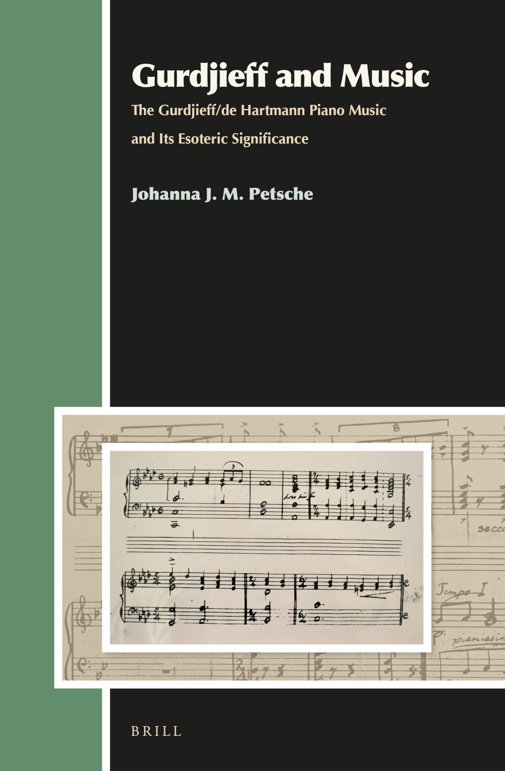 Buy Gurdjieff and Music: The Gurdjieff/De Hartmann Piano Music and Its Esoteric Significance by Johanna Petsche | Brill Academic Pub | English | Paperback | 2015 — BookShops.in