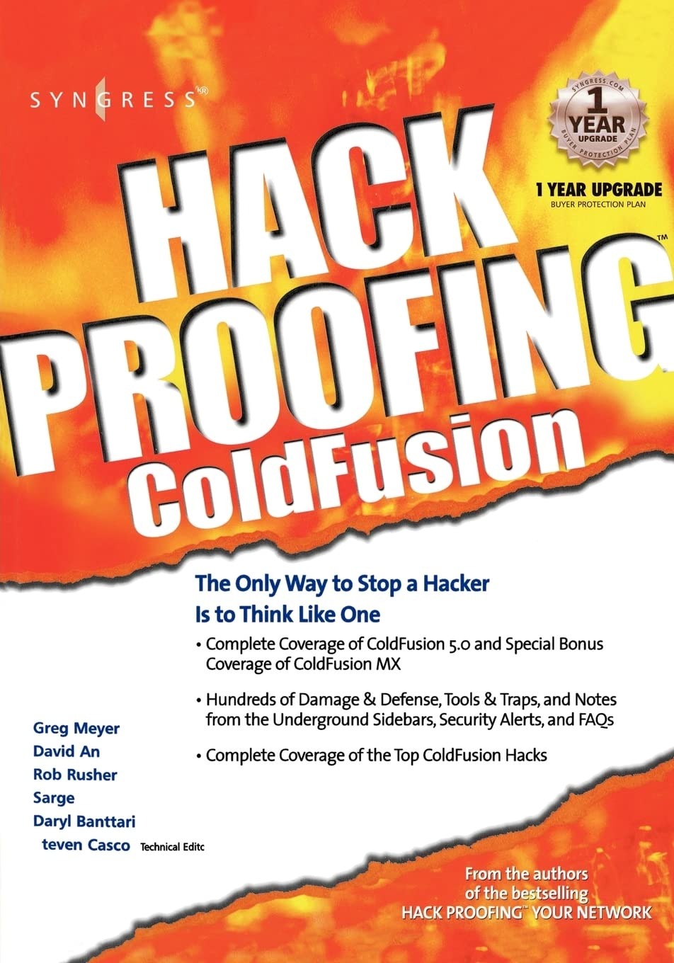 Buy Hack Proofing Coldfusion: The Only Way to Stop a Hacker Is to Think Like One (Hack Proofing Series) by Greg Meyer, Rob Rusher, David An | Syngress Media Inc | English Paperback | 512 Pages — BookShops.in