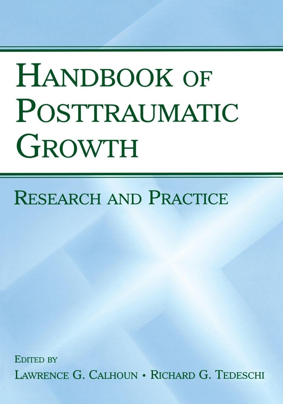 Buy Handbook of Posttraumatic Growth: Research and Practice by Calhoun & Tedeschi | Routledge Hardcover | Clinical Psychiatry & Psychology Textbook — BookShops.in
