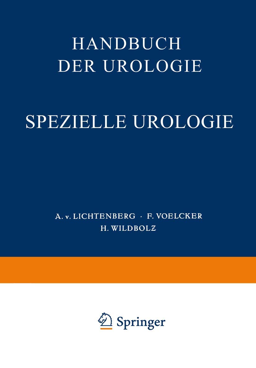 Buy Handbuch der Urologie Band 5: Spezielle Urologie III – A. V. Lichtenberg, F. Voelcker, H. Wildbolz | Springer | German Hardcover | Medical Textbook — BookShops.in