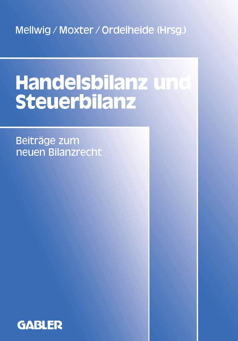 Buy Handelsbilanz und Steuerbilanz: Beiträge zum neuen Bilanzrecht, Band 2 by Winfried Mellwig – Gabler Hardcover German Law Textbook — BookShops.in