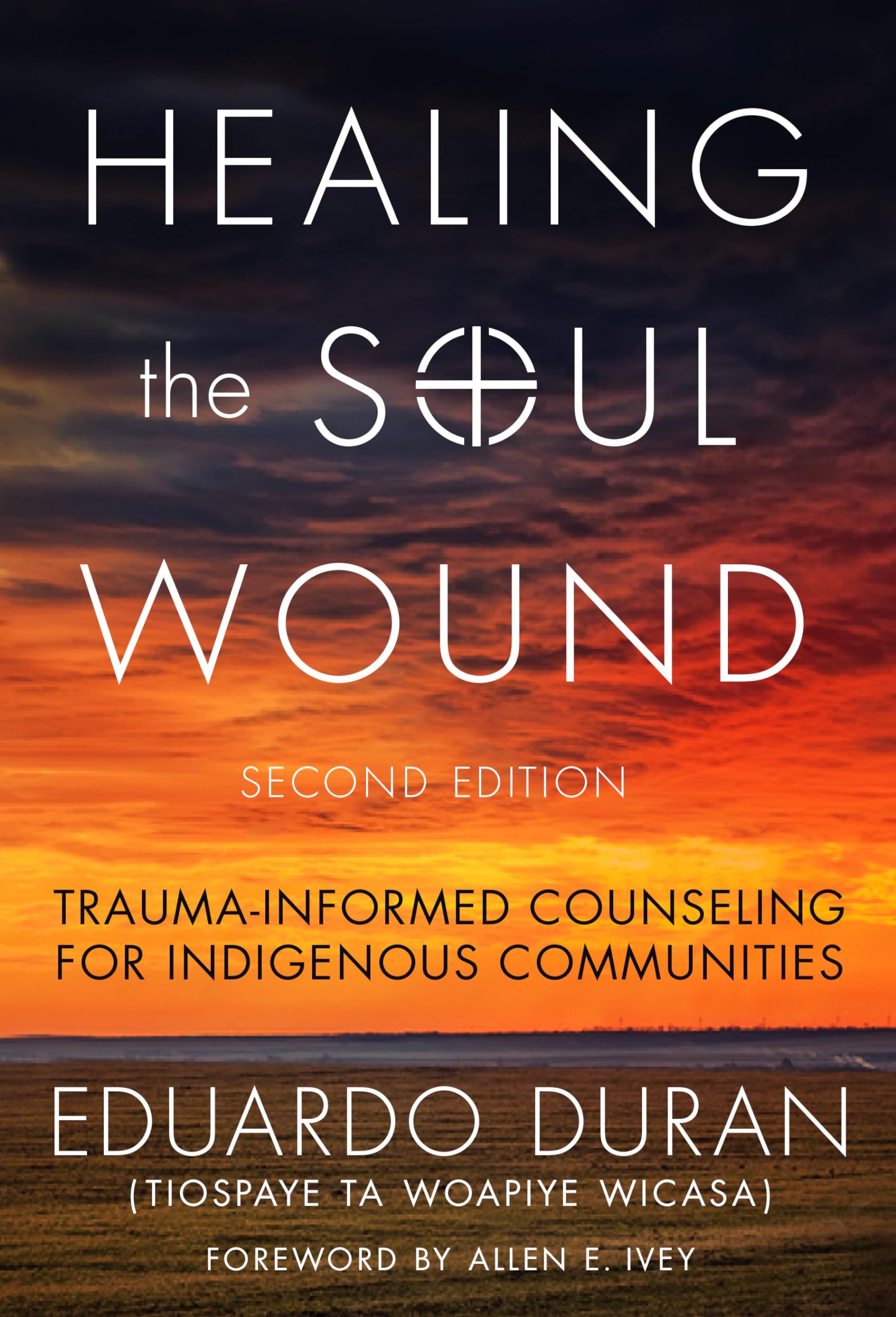 Buy Healing the Soul Wound: Trauma-Informed Counseling for Indigenous Communities (Multicultural Foundations of Psychology and Counseling) by Eduardo Duran, Hardcover, 2nd Edition, 2019, Teachers College Press — BookShops.in