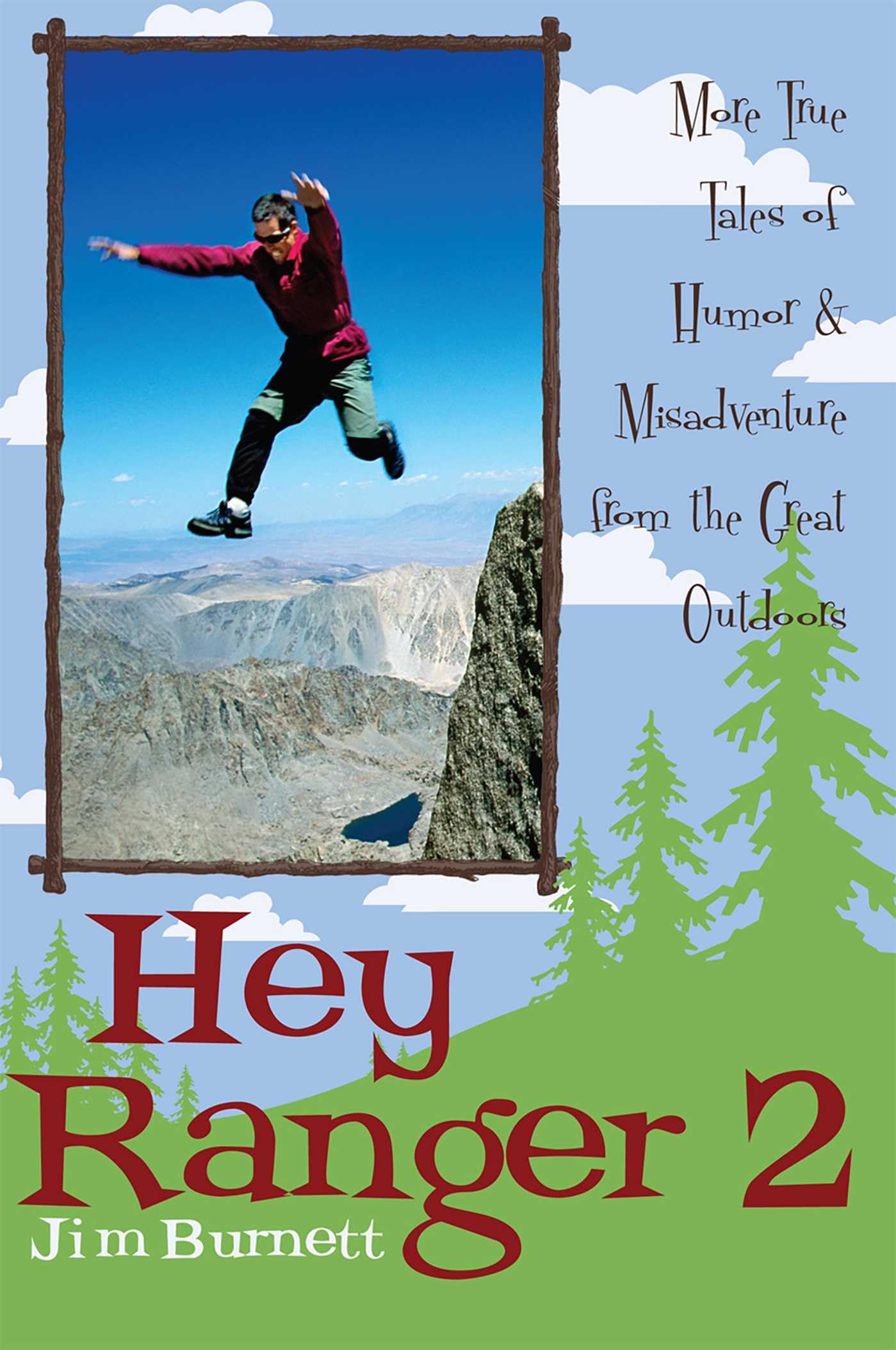 Buy Hey Ranger 2: More True Tales of Humor & Misadventure from the Great Outdoors by Jim Burnett | Taylor Trade Pub | English Hardcover | Camping & Travel Humor Book — BookShops.in