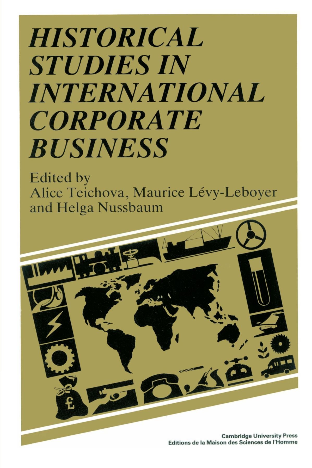 Buy Historical Studies in International Corporate Business by Alice Teichova, Maurice Livy-Leboyer, Helga Nussbaum | Cambridge University Press | Hardcover | English | Economic History — BookShops.in