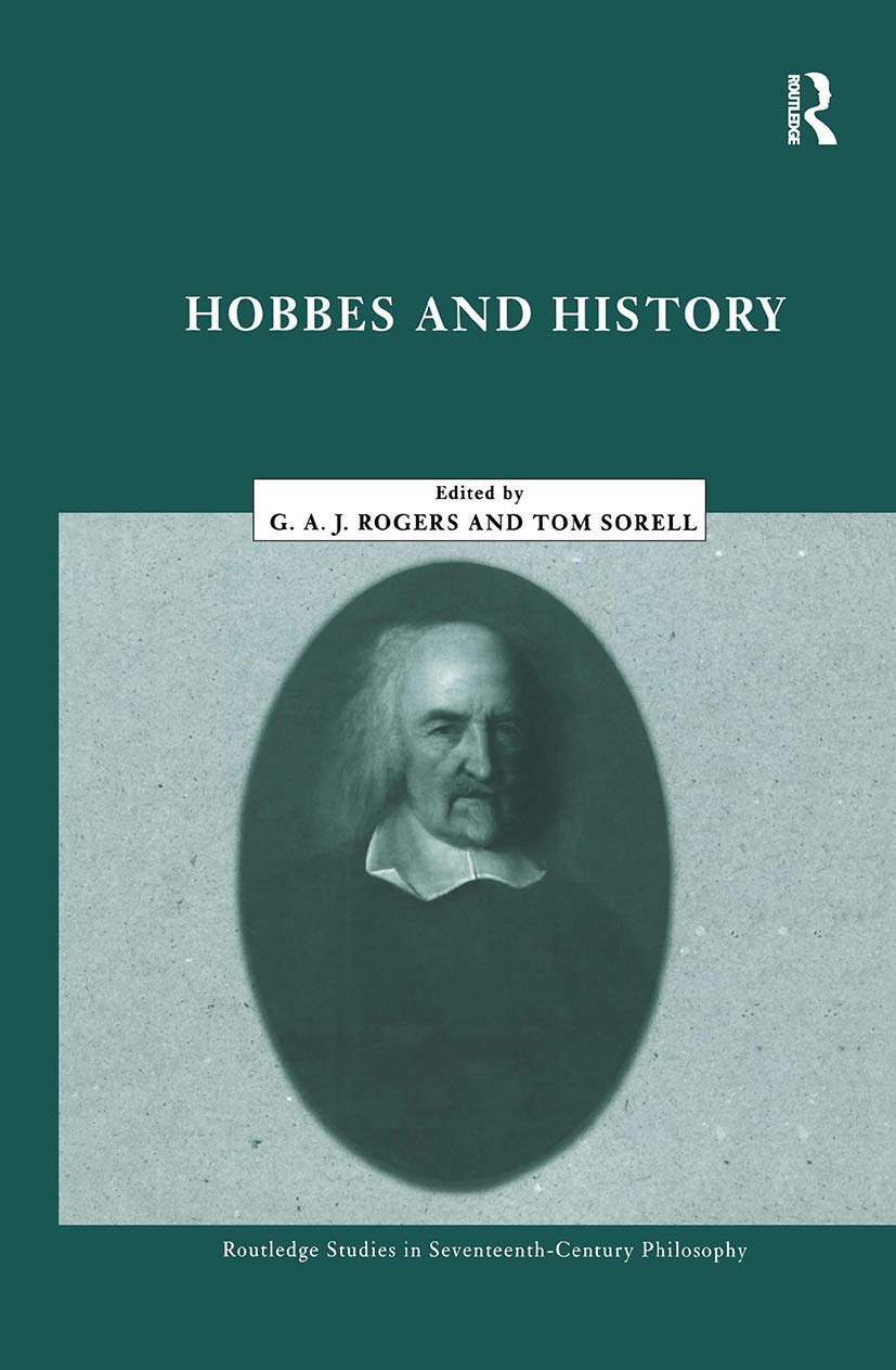 Buy Hobbes and History (Routledge Studies in Seventeenth Century Philosophy) | G. A. John Rogers, Thomas Sorell | Routledge | Hardcover | 1st Edition | English | Higher Education Textbook — BookShops.in