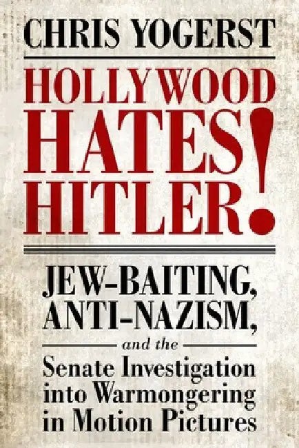 Buy Hollywood Hates Hitler! (English, Chris Yogerst) — BookShops.in