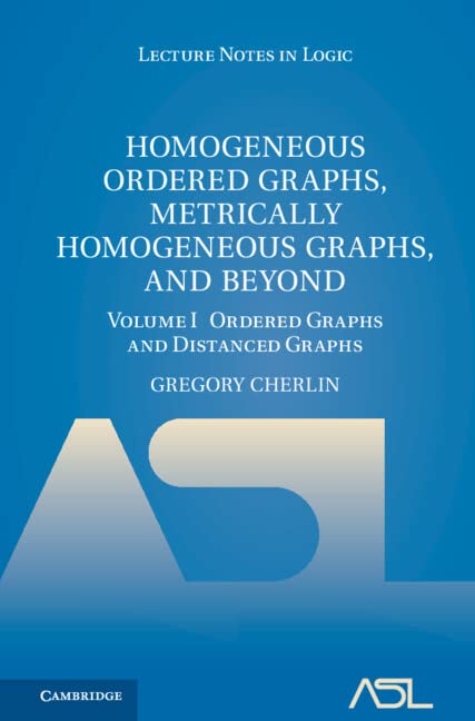 Buy Homogeneous Ordered Graphs & Metrically Homogeneous Graphs Volume 1 by Gregory Cherlin | Cambridge University Press | Hardcover | Mathematics Textbook — BookShops.in