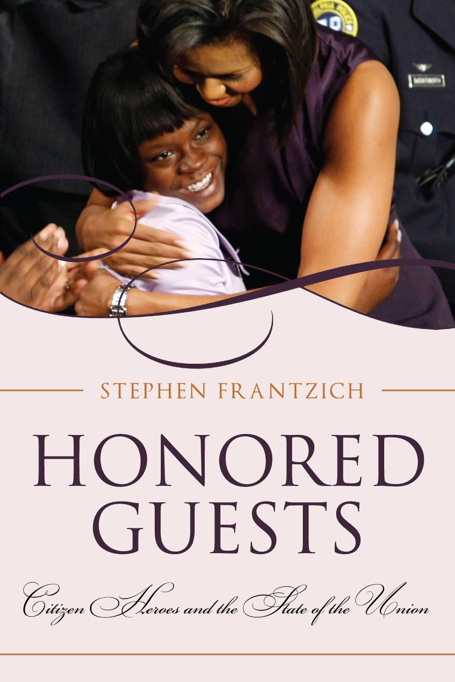 Buy Honored Guests: Citizen Heroes and the State of the Union by Stephen Frantzich | Rowman & Littlefield | Hardcover | Political Science Book — BookShops.in