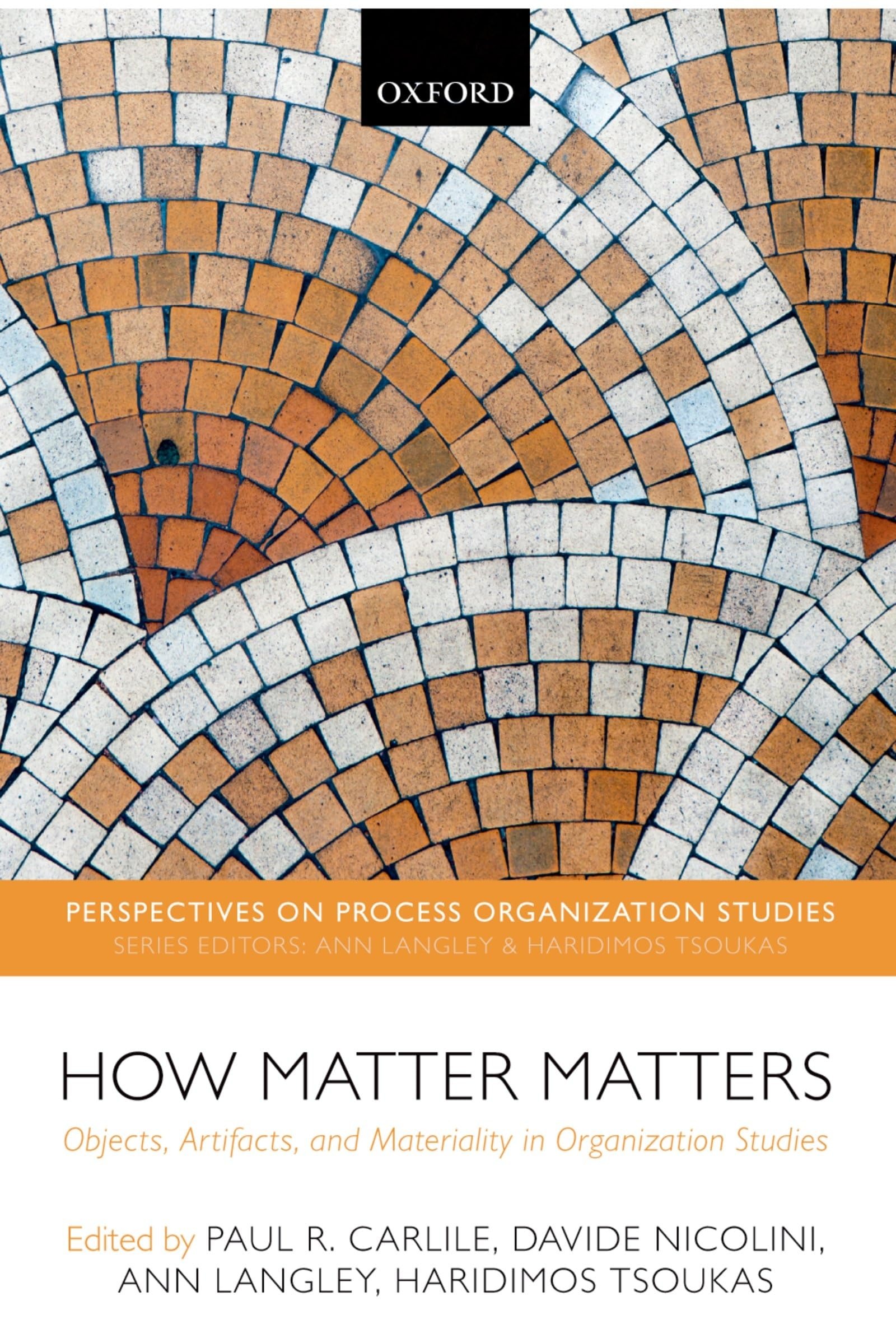 Buy How Matter Matters: Objects, Artifacts, and Materiality in Organization Studies by Paul R. Carlile, Davide Nicolini, Ann Langley | OUP Oxford | English | Paperback — BookShops.in