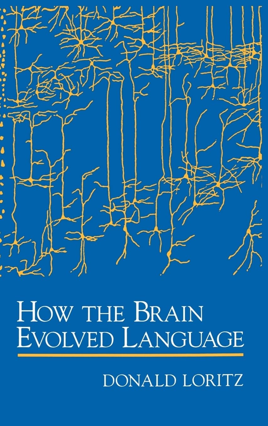 Buy How the Brain Evolved Language by Donald Loritz | Oxford University Press | English | Paperback | 1999 — BookShops.in