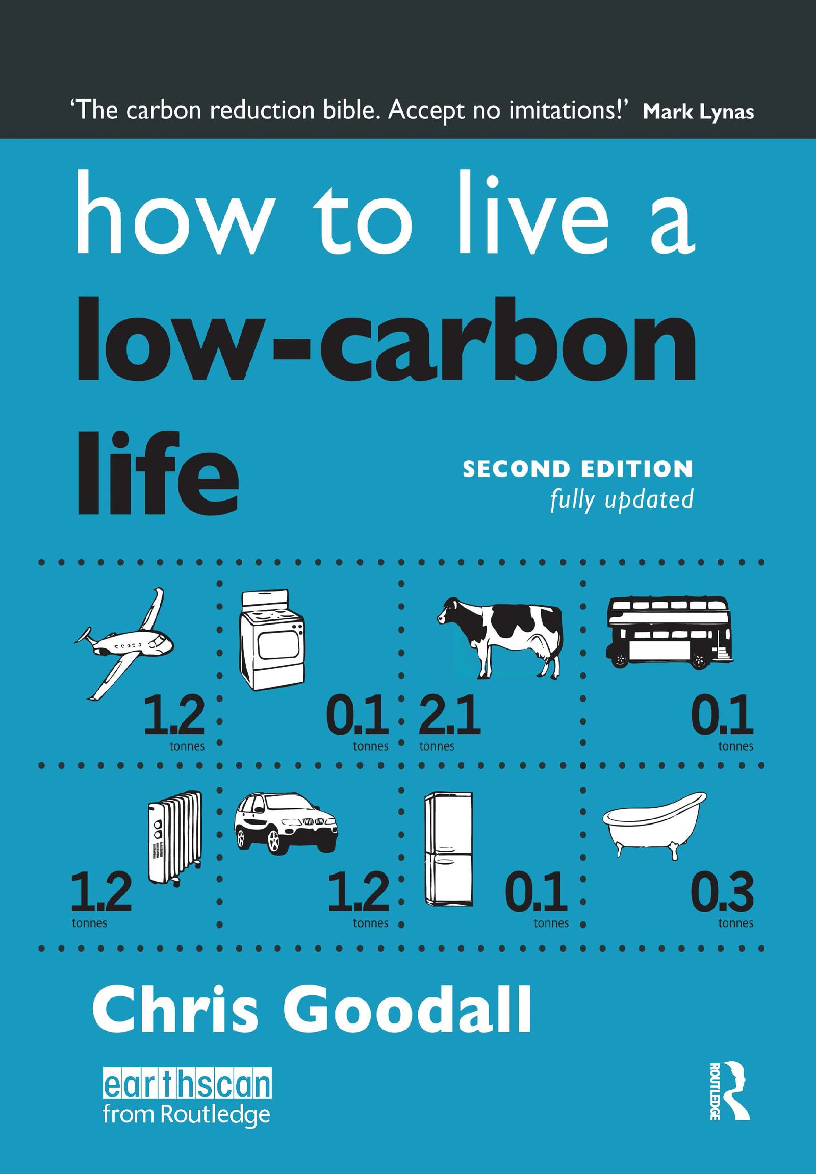 Buy How to Live a Low-Carbon Life by Chris Goodall | Routledge Hardcover | 2nd Edition | Climate Change Guide | Social Sciences Textbook — BookShops.in