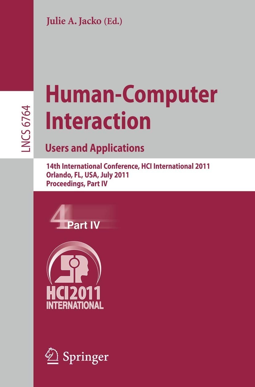 Buy Human-Computer Interaction: Users and Applications by Julie A. Jacko | Springer | 14th International Conference HCI International 2011 | Paperback | English | 9783642216183 — BookShops.in