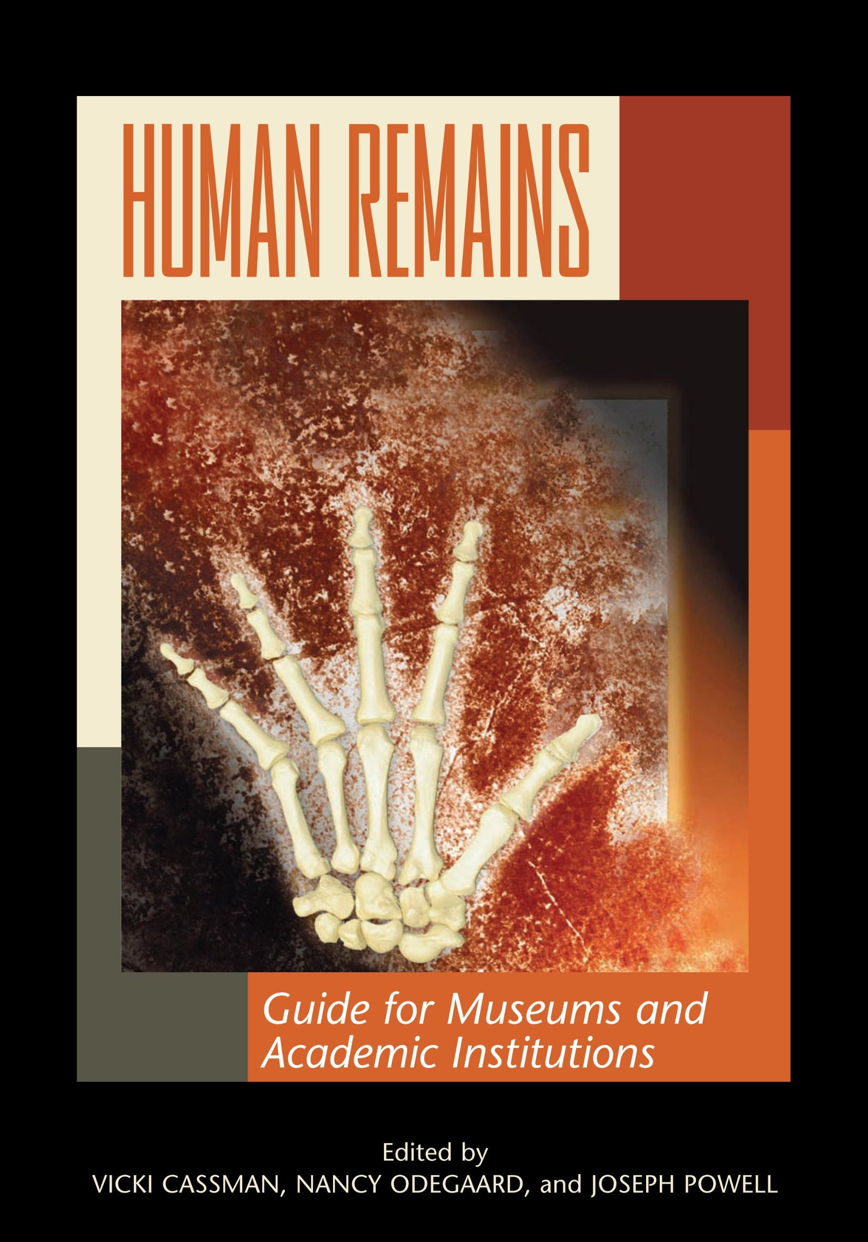 Buy Human Remains: Guide for Museums and Academic Institutions by Marta Alfonso, Bernardo Arriaza, Mary Brooks – Altamira Pr, English, Paperback, 1st Edition (ISBN: 9780759109551) — BookShops.in