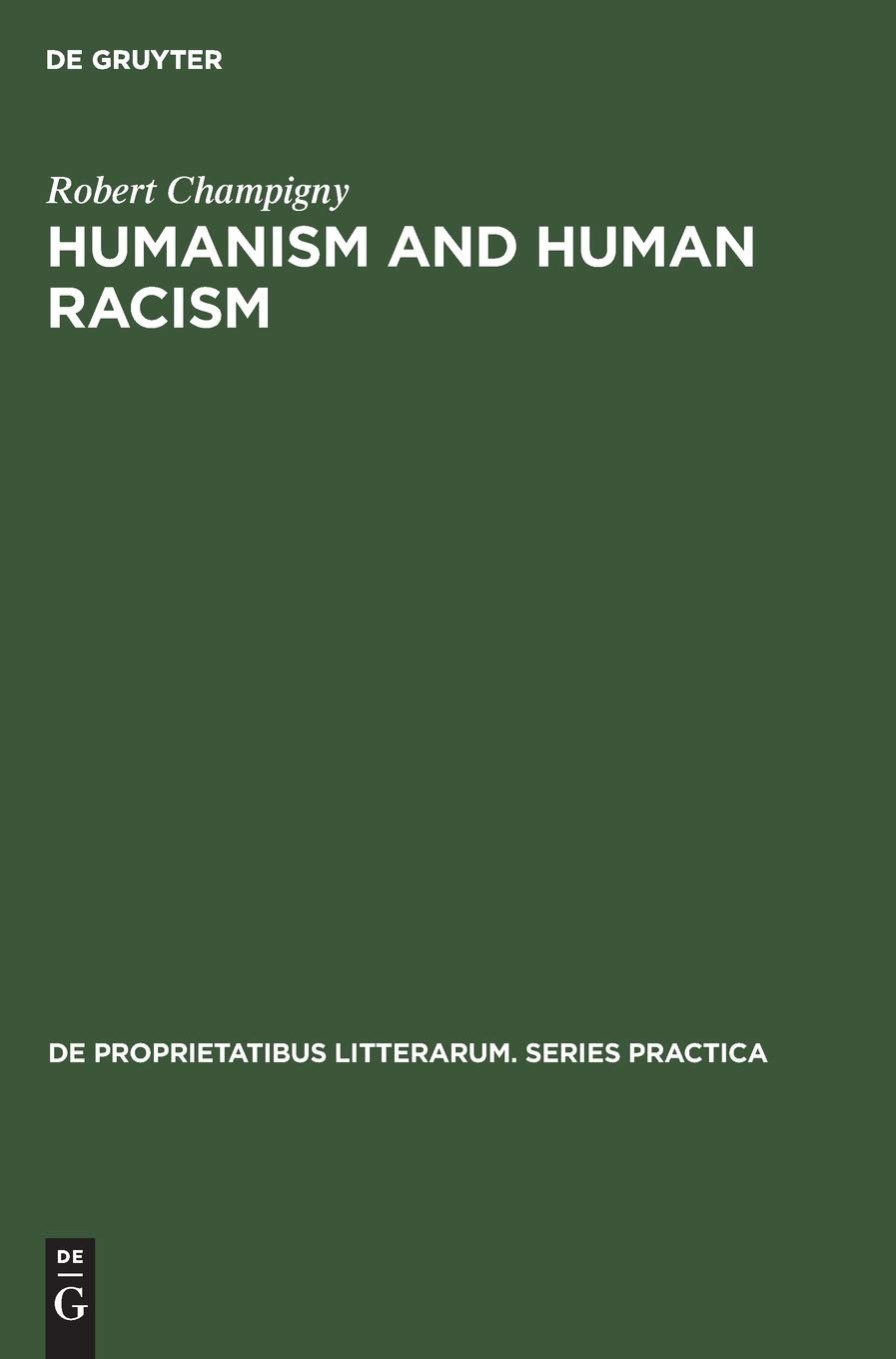 Buy Humanism and Human Racism: A Critical Study of Essays by Sartre and Camus by Robert Champigny | De Gruyter Mouton | English | Paperback | Reprint 2018 — BookShops.in