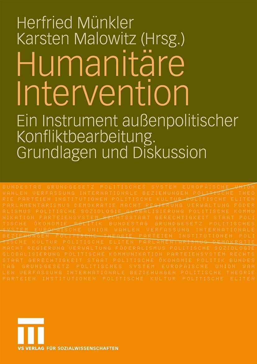 Buy Humanitäre Intervention: Ein Instrument außenpolitischer Konfliktbearbeitung – Herfried Münkler, Karsten Malowitz – Springer VS – German Hardcover – Political Science Textbook — BookShops.in