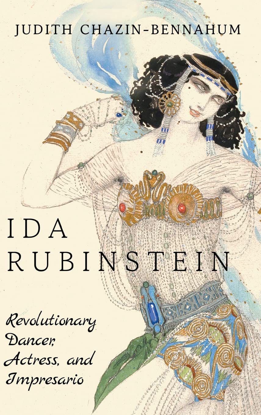 Buy Ida Rubinstein: Revolutionary Dancer, Actress, and Impresario by Judith Chazin-Bennahum | State University of New York Press | Hardcover | Performing Arts Biography — BookShops.in
