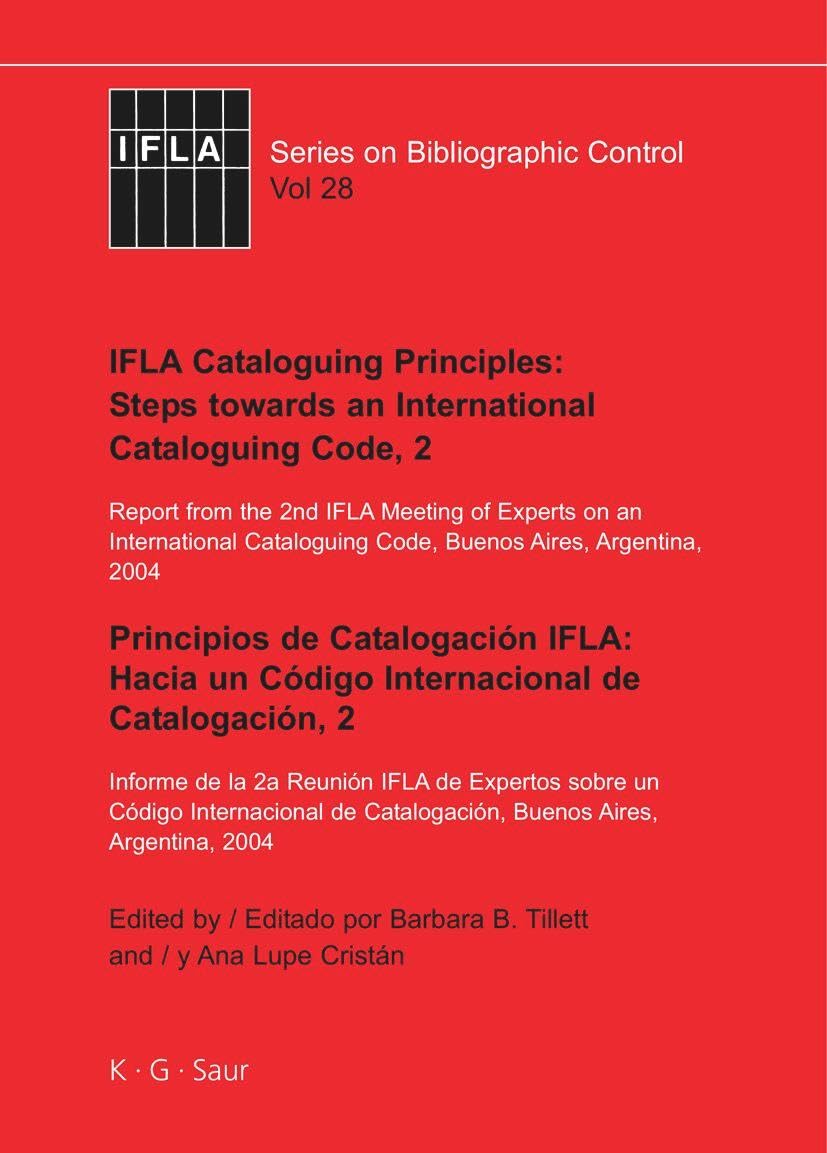 Buy IFLA Cataloguing Principles: Steps Towards an International Cataloguing Code, 2 by Barbara B. Tillett & Ana Lupe Cristán | Hardcover | De Gruyter Saur | Reference Books — BookShops.in