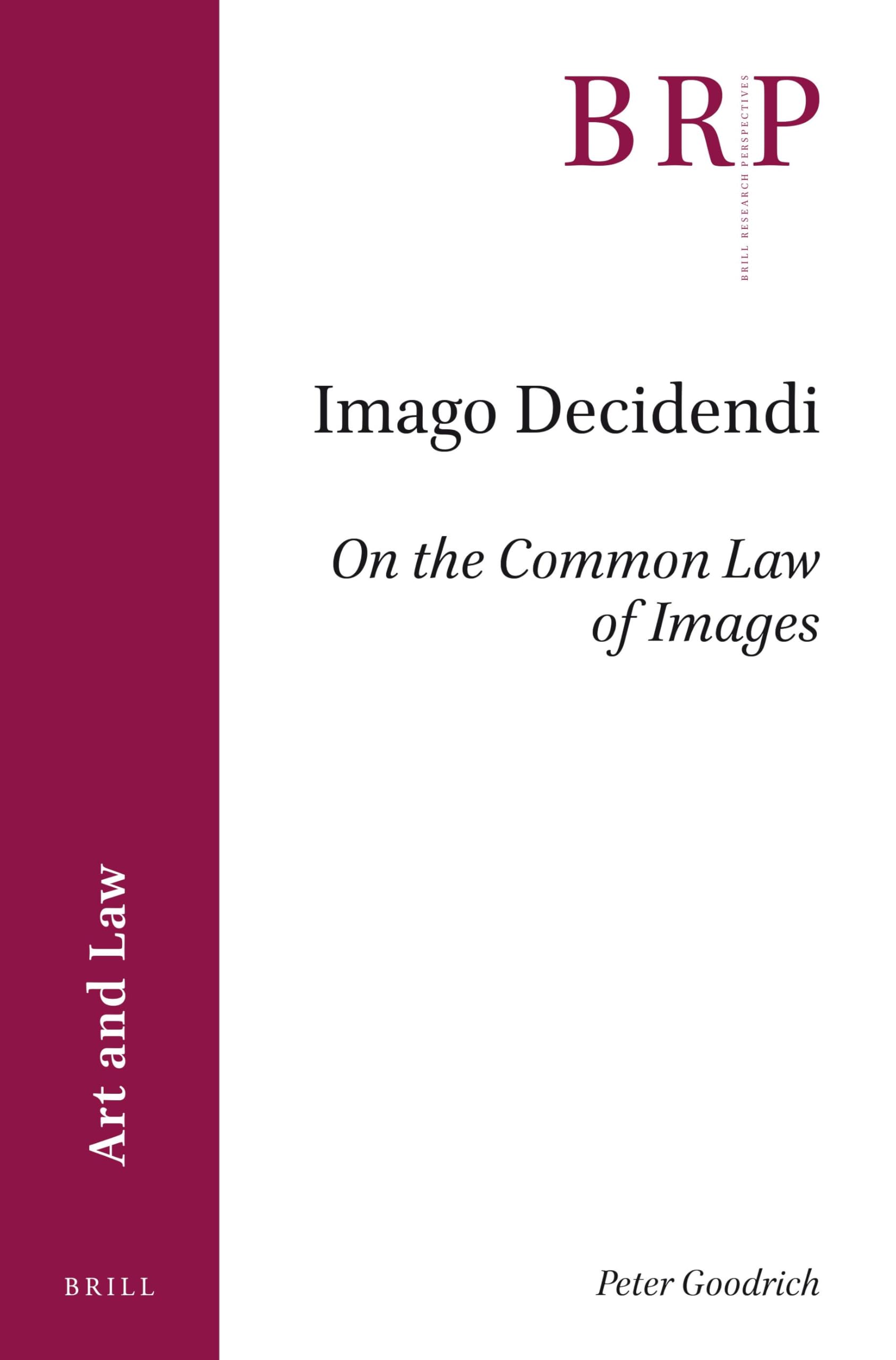 Buy Imago Decidendi: On the Common Law of Images by Peter Goodrich | Brill Academic Pub | English | Paperback | 2017 — BookShops.in