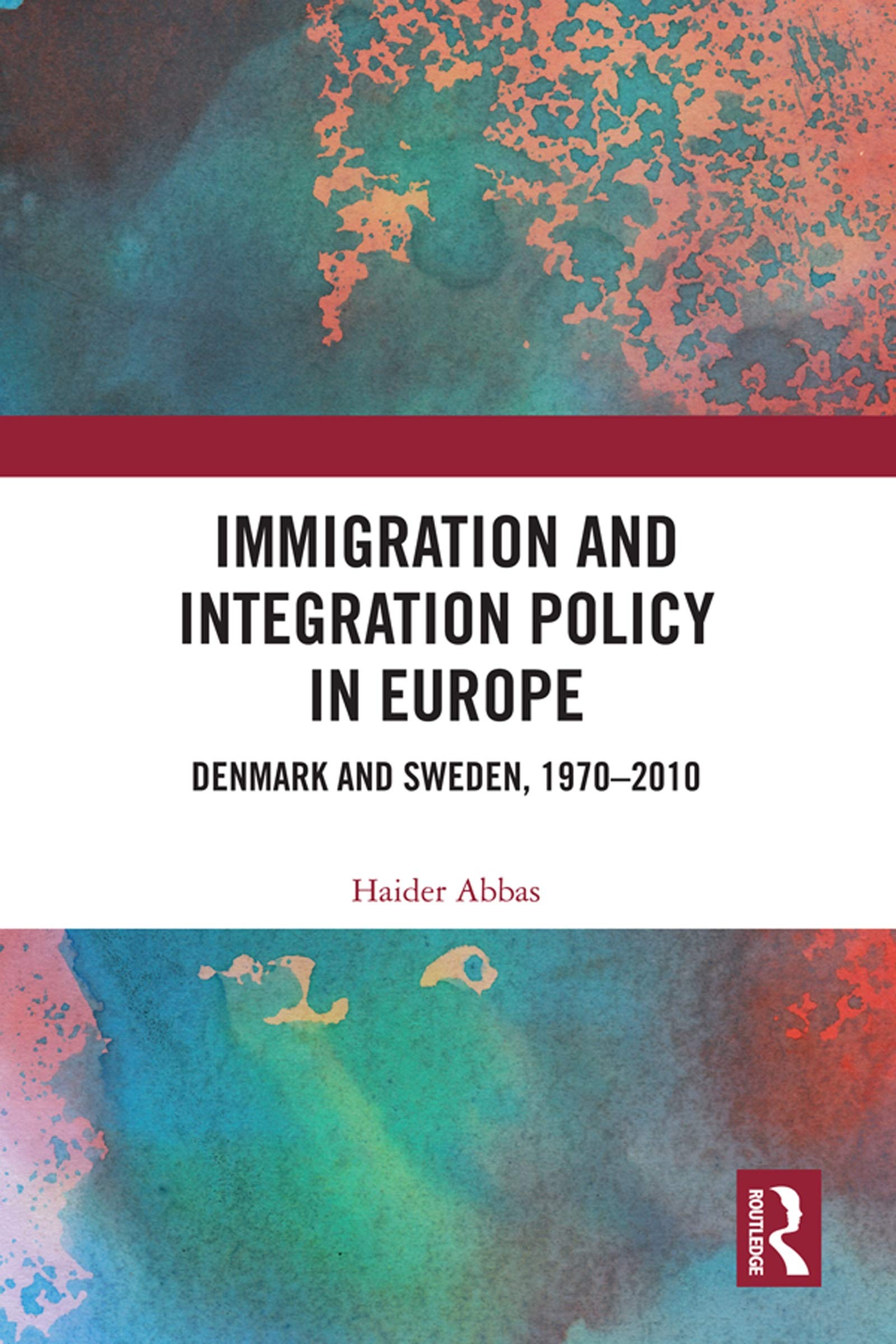 Buy Immigration and Integration Policy in Europe: Denmark and Sweden, 1970–2010 by Abbas Haider | Routledge India | English | Paperback | 1st Edition — BookShops.in