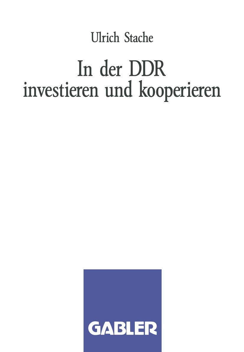 Buy In der DDR investieren und kooperieren by Ulrich Stache: Gabler Hardcover 1990 Edition – German Law & Economics Textbook for Investors & Business Professionals — BookShops.in