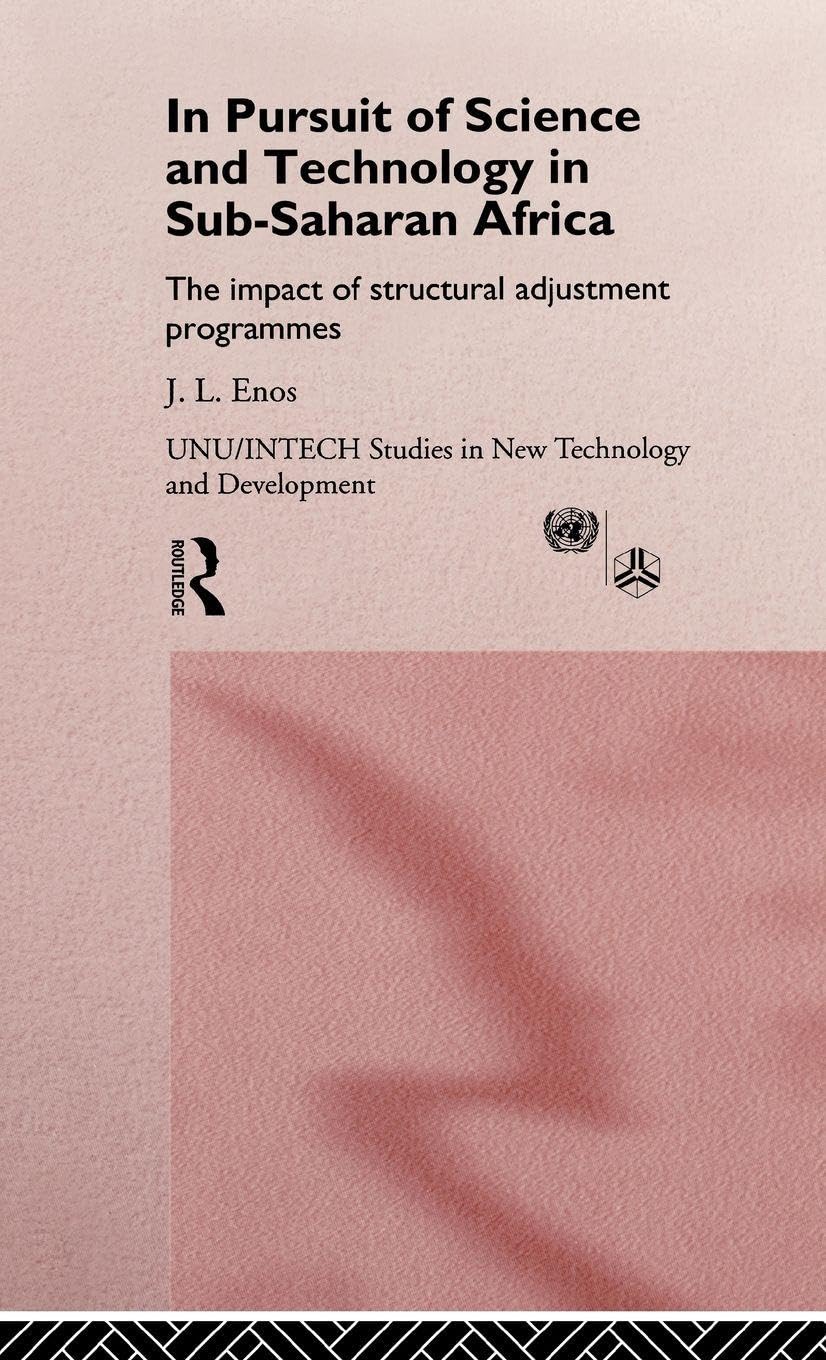 Buy In Pursuit of Science and Technology in Sub-Saharan Africa (Unu/Intech Studies in New Technology and Development) by J. L. Enos - Routledge Paperback 1st Edition 1995 — BookShops.in