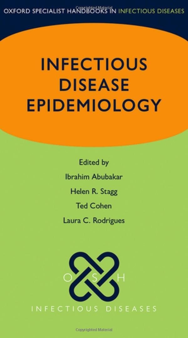 Buy Infectious Disease Epidemiology (Oxford Specialist Handbooks) | Ibrahim Abubakar, Helen Stagg, Theodore Cohen | OUP Oxford | English | Paperback | 1st Edition — BookShops.in