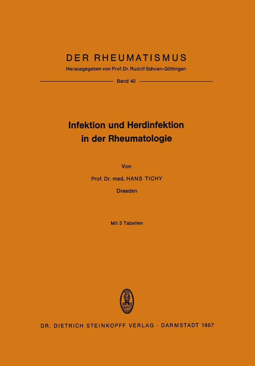Buy Infektion und Herdinfektion in der Rheumatologie (Der Rheumatismus, Band 40) von Hans Tichy – Steinkopff Darmstadt Hardcover – German – 1967 – Rheumatology Textbook — BookShops.in