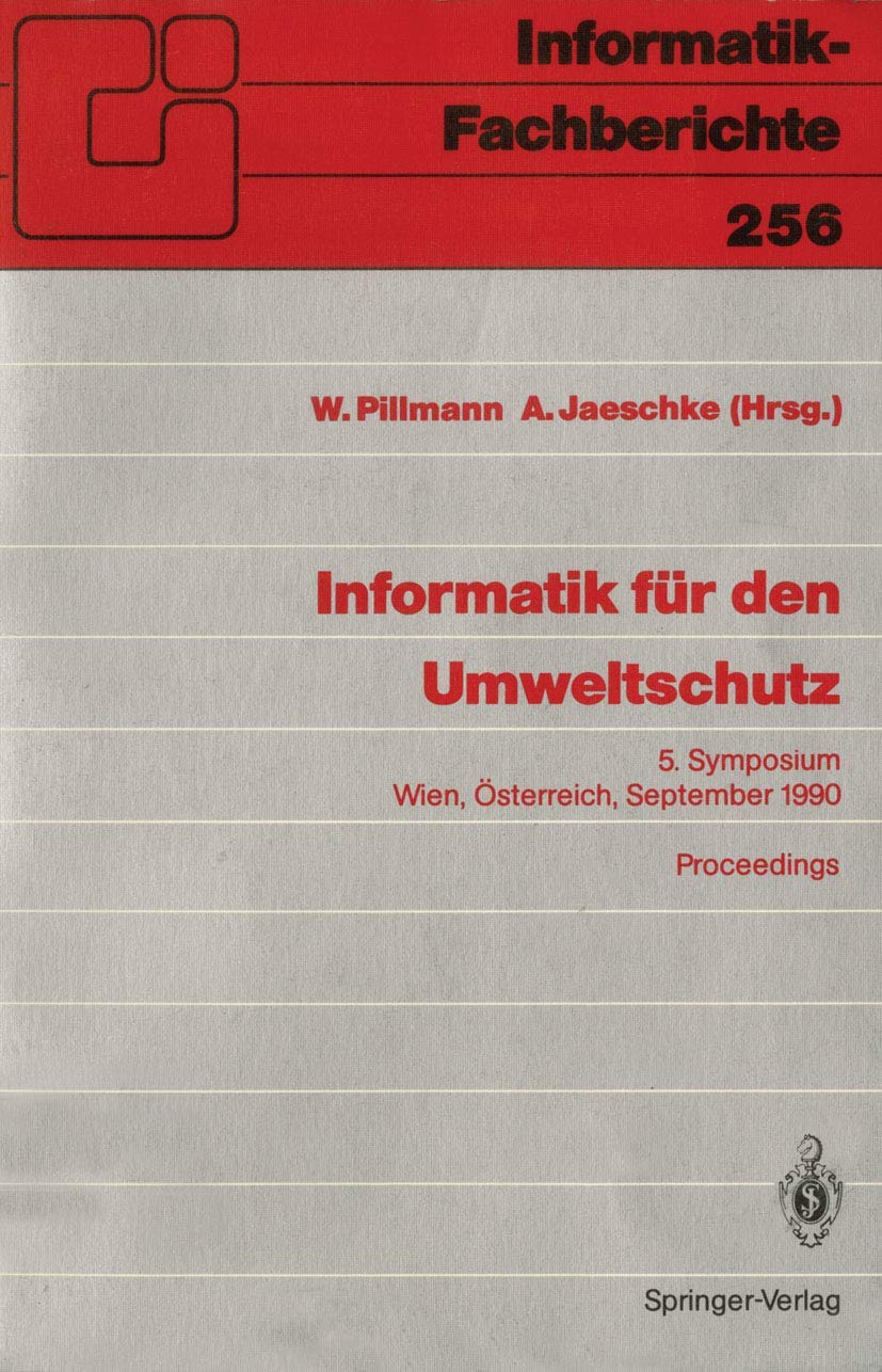 Buy Informatik Fur Den Umweltschutz: 5 Symposium Wien Proceedings 1990 by Werner Pillmann & Andreas Jaeschke - Springer-Verlag Hardcover German Edition — BookShops.in