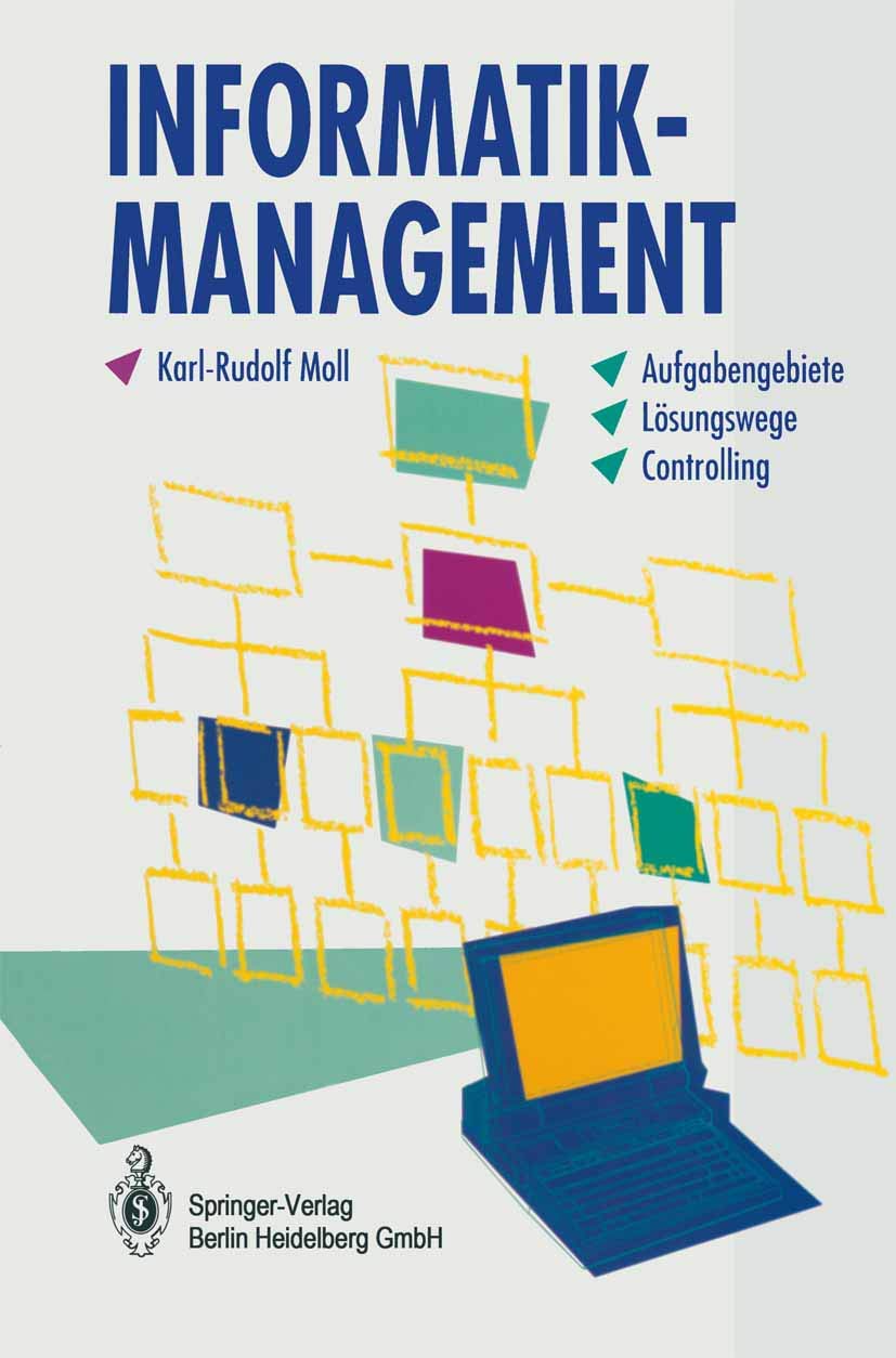 Buy Informatik-Management: Aufgabengebiete - Lösungswege - Controlling by Karl-Rudolf Moll | Springer-Verlag | German Language Hardcover | Software Architecture Book — BookShops.in