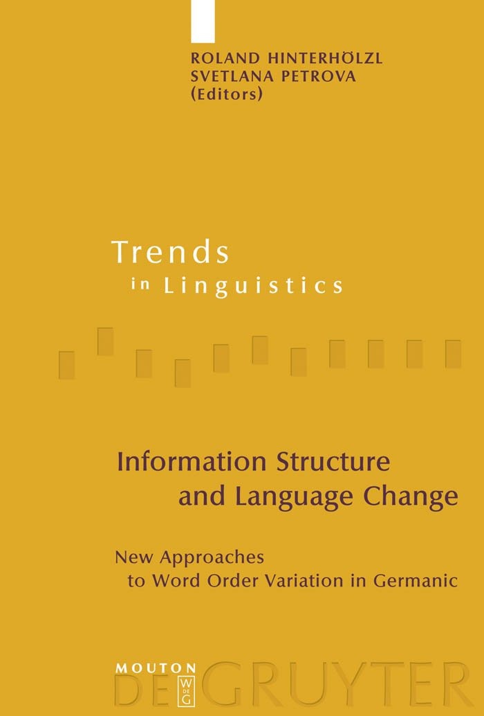 Buy Information Structure and Language Change: New Approaches to Word Order Variation and Change in the Germanic (Trends in Linguistics 203) by Roland Hinterhölzl & Svetlana Petrova – Mouton De Gruyter – English – Paperback – 1st Edition — BookShops.in