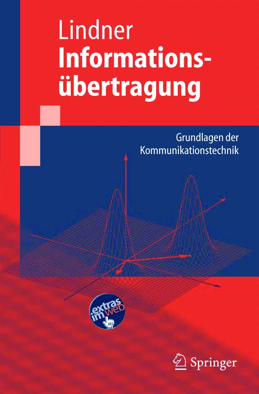 Buy Informationsübertragung: Grundlagen der Kommunikationstechnik by Jürgen Lindner | Springer | German Hardcover | 2005 Edition | Electrical Engineering Textbook — BookShops.in