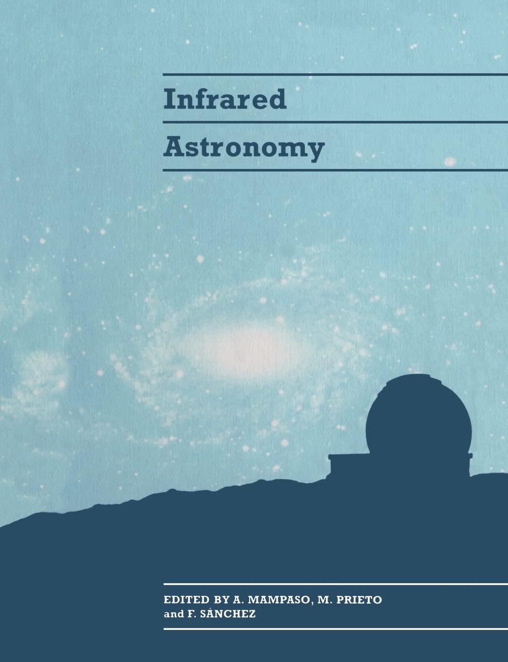 Buy Infrared Astronomy: IV Canary Islands Winter School of Astrophysics | A. Mampaso, M. Prieto, F. Sanchez | Cambridge University Press | Hardcover | 9780521548106 — BookShops.in