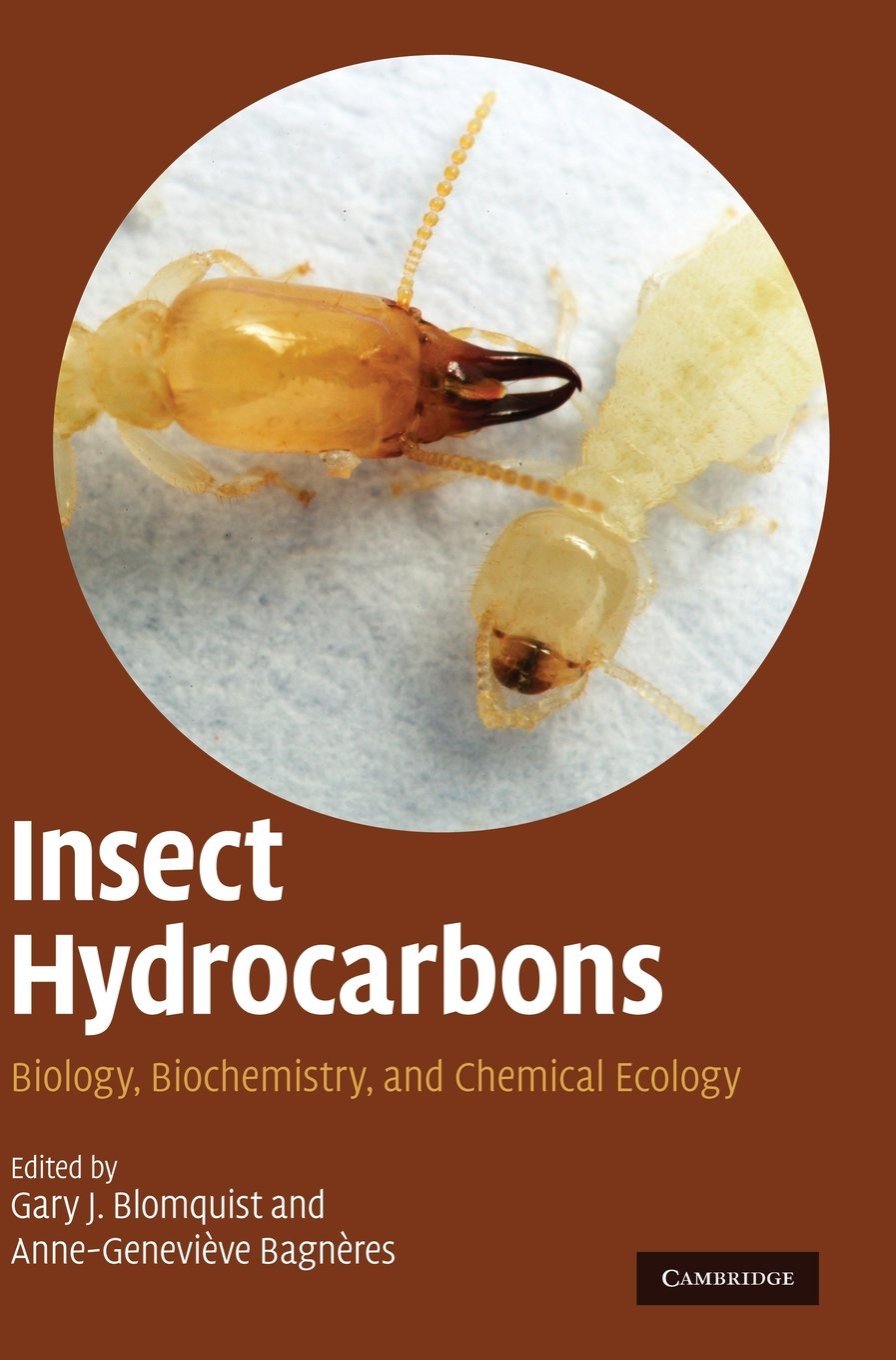 Buy Insect Hydrocarbons: Biology, Biochemistry & Chemical Ecology by Gary J. Blomquist & Anne-Geneviève Bagnères | Cambridge University Press | Hardcover | 9780521898140 — BookShops.in