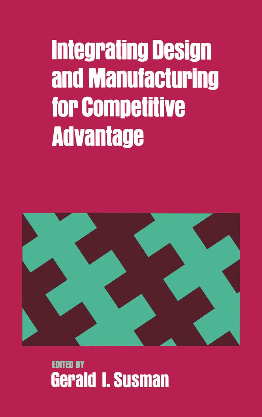 Buy Integrating Design and Manufacturing for Competitive Advantage by Gerald I. Susman | Oxford Univ Pr | Hardcover | Business Development Textbook — BookShops.in