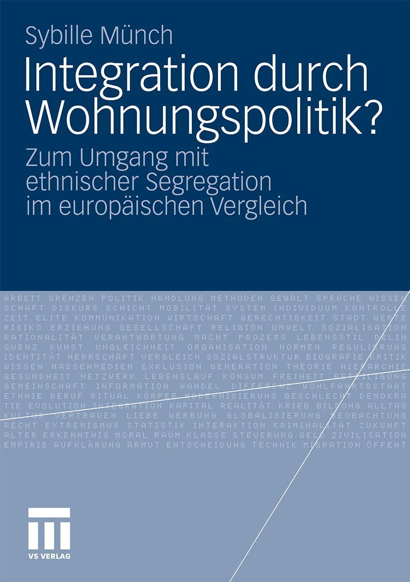 Buy Integration durch Wohnungspolitik? by Sybille Münch | Springer VS | German Paperback | 2010 Edition | Comparative European Study on Ethnic Segregation — BookShops.in