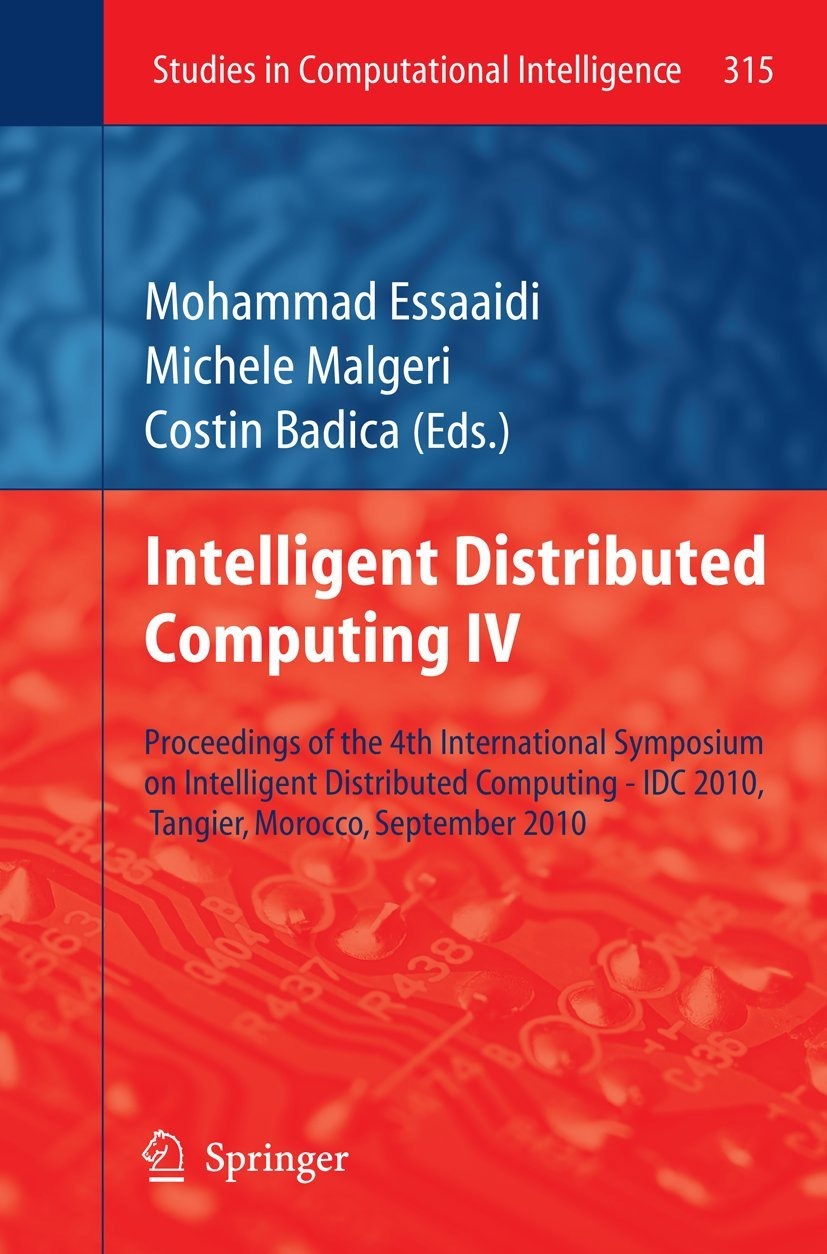 Buy Intelligent Distributed Computing IV: Proceedings of IDC 2010 | Essaaidi, Maugeri, Badica | Springer | English | Paperback — BookShops.in