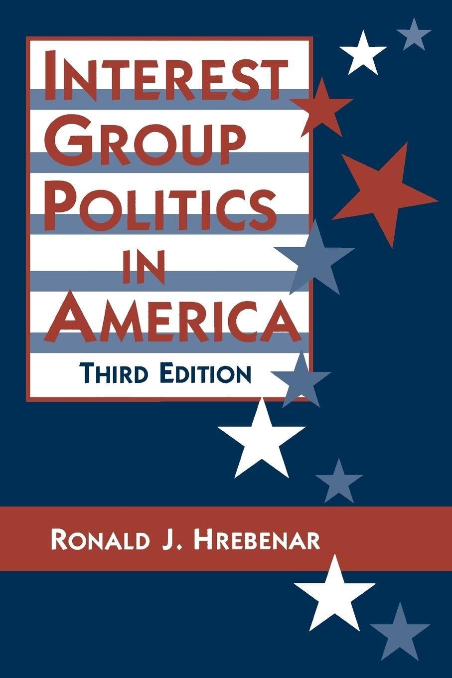 Buy Interest Group Politics in America by Ronald J. Hrebenar and Ruth K. Scott | Hardcover 3rd Edition | M E Sharpe Inc | English | Politics & Freedom — BookShops.in