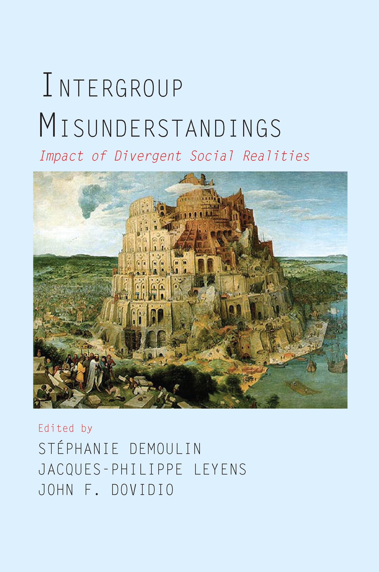 Buy Intergroup Misunderstandings: Impact of Divergent Social Realities by Demoulin, Leyens, Dovidio – Psychology Press Hardcover — BookShops.in