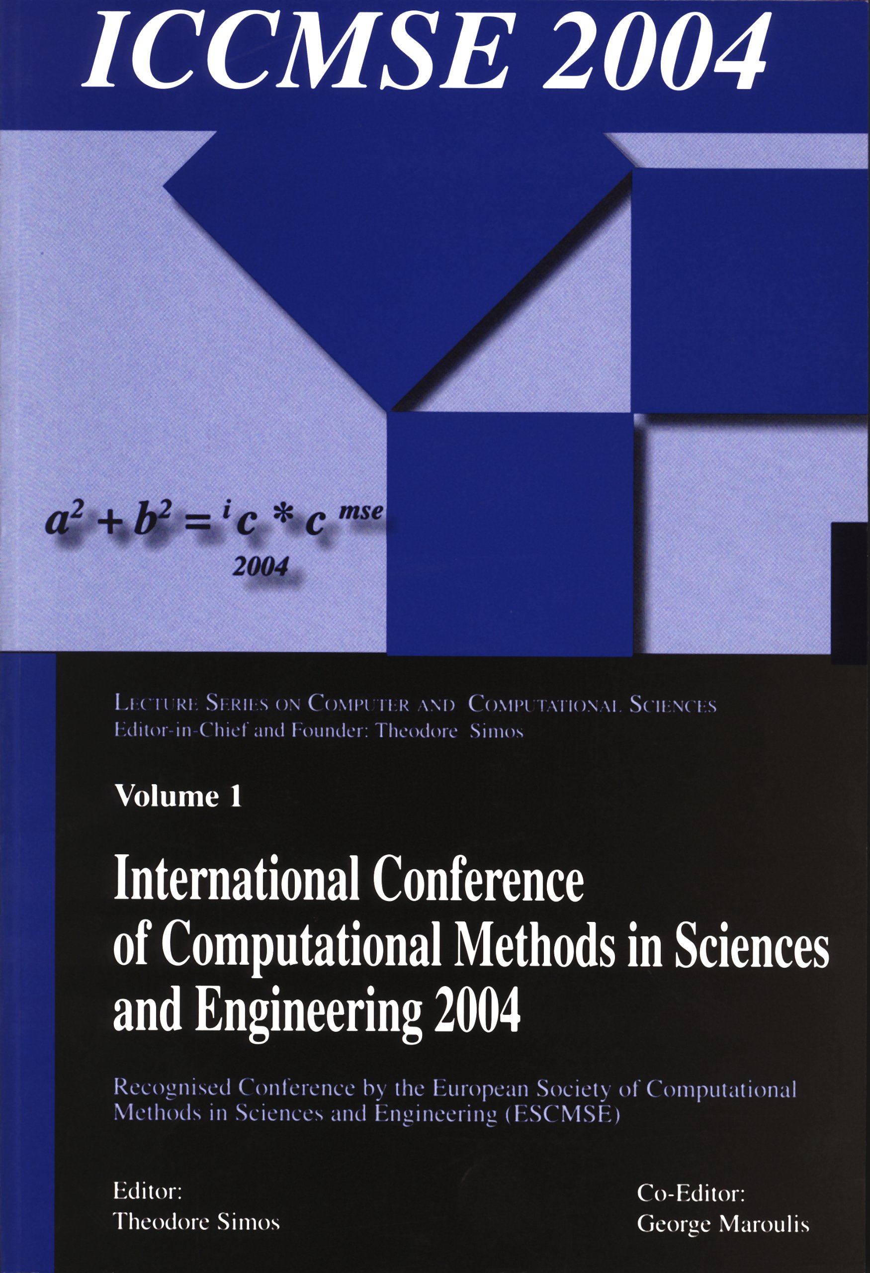 Buy International Conference of Computational Methods in Sciences and Engineering (ICCMSE 2004) by Theodore Simos and George Maroulis | CRC Press | Hardcover | 1st Edition | Computer Science Book — BookShops.in