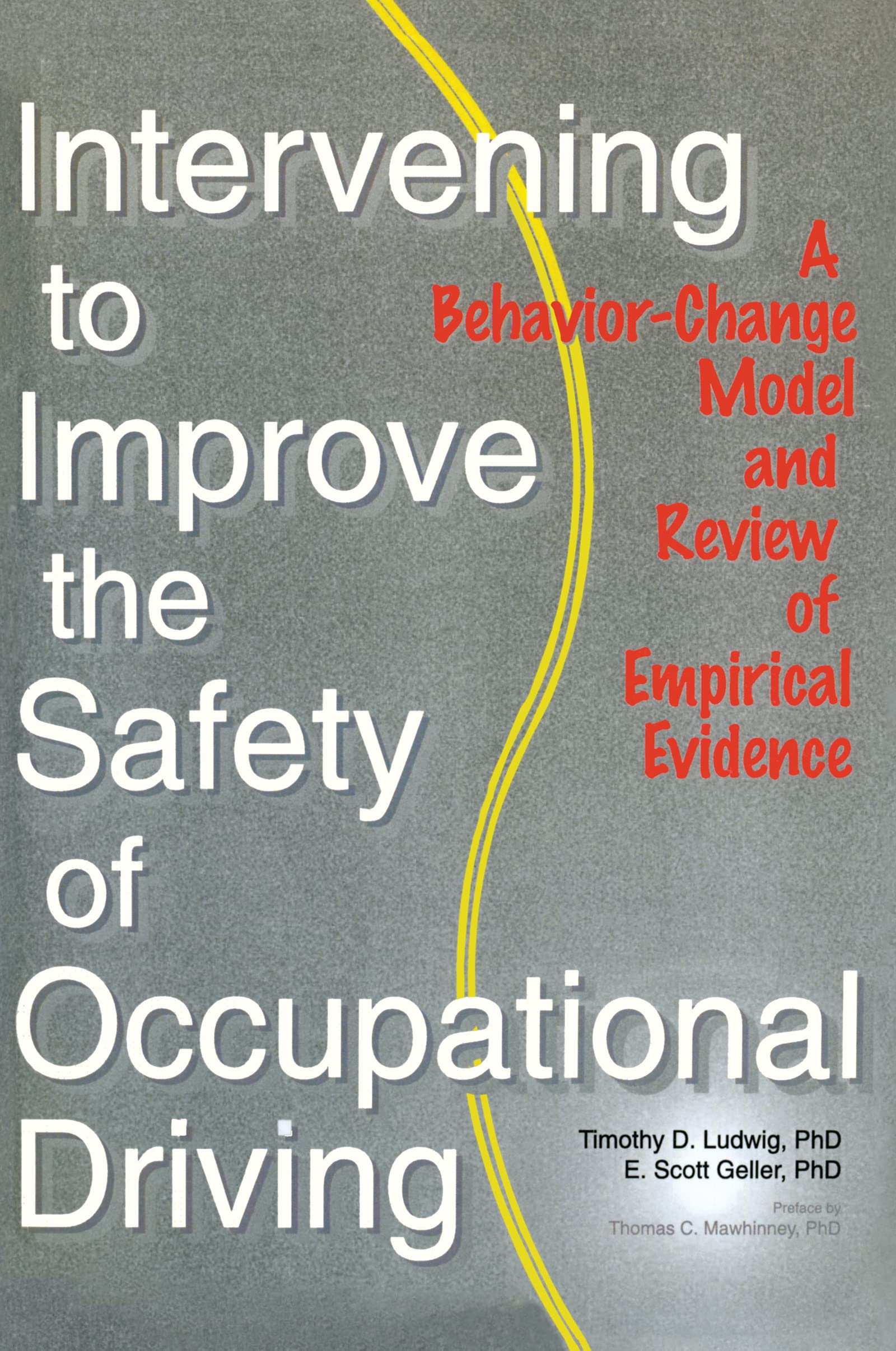 Buy Intervening to Improve the Safety of Occupational Driving: A Behavior-Change Model and Review of Empirical Evidence by Timothy D. Ludwig, Routledge, Hardcover, 1st Edition, Psychology Textbook — BookShops.in