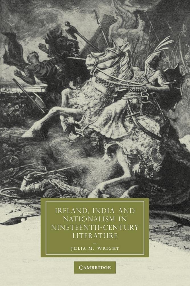 Buy Ireland, India and Nationalism in Nineteenth-Century Literature by Julia M. Wright | Cambridge University Press | Hardcover | 1st Edition — BookShops.in